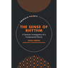 The Sense of Rhythm: A Semiotic Investigation of a Fundamental Device