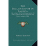 The English Empire In America: Or A View Of The Dominions Of The Crown Of England In The West Indies (1728)