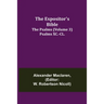 The Expositor's Bible: The Psalms (Volume 3) Psalms XC.-CL.