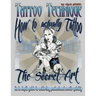 Tattoo technique (How to actually tattoo): The Secret Art