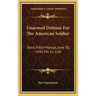 Unarmed Defense for the American Soldier: Basic Field Manual, June 30, 1942 FM 21-150