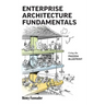 Enterprise Architecture Fundamentals: Using the Pagoda Blueprint