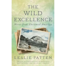 The Wild Excellence: Notes from Untamed America
