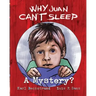 Why Juan Can't Sleep: A Mystery