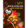 I Spy with My Little Eyes Word Learning Game: New Excellent Activity Coloring Book & Guessing Game for Children Ages 3-5 (Picture Puzzle Book)