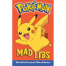 Pokemon Mad Libs: World's Greatest Word Game