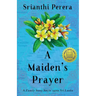 A Maiden's Prayer: A Family Story Set in 1970s Sri Lanka