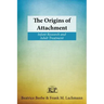 The Origins of Attachment: Infant Research and Adult Treatment
