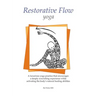 Restorative Flow Yoga: A deeply nourishing yoga practice using gentle, repetitive, rocking movements