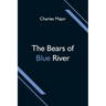 The Bears of Blue River