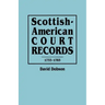 Scottish-American Court Records, 1733-1783