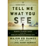 Tell Me What You See: Remote Viewing Cases from the World's Premier Psychic Spy