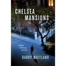 Chelsea Mansions: A Brock and Kolla Mystery