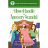How to Handle an Ancestry Scandal: A Cozy Mystery Set in Ireland