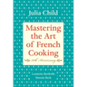 Mastering the Art of French Cooking, Volume I: 50th Anniversary Edition: A Cookbook