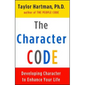 The Character Code: Developing Character to Enhance Your Life