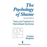 The Psychology of Shame: Theory and Treatment of Shame-Based Syndromes