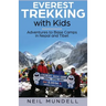 Everest Trekking With Kids: Adventures to Base Camps in Nepal and Tibet