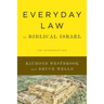 Everyday Law in Biblical Israel: An Introduction