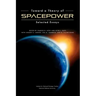Toward a Theory of Spacepower: Selected Essays