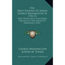 The Daily Journal of Major George Washington in 1751-72: Kept While on a Tour from Virginia to the Island of Barbadoes (1892)