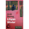 Arab Spring, Libyan Winter