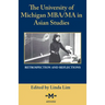 The University of Michigan Mba/Ma in Asian Studies Retrospection and Reflections: A Bicentennial Contribution