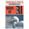 Birds of Rhode Island (The Birding Pro's Field Guides)