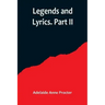 Legends and Lyrics. Part II