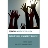 Debating Multiculturalism: Should There Be Minority Rights?