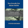Too Greedy for Adam Smith: CEO Pay and the Demise of Capitalism