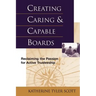 Creating Caring and Capable Boards: Reclaiming the Passion for Active Trusteeship
