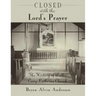 Closed with the Lord's Prayer: The History of Walks Camp Lutheran Church