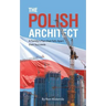 The Polish Architect: A Family's Plan that Falls Apart then Succeeds