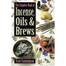 The Complete Book of Incense, Oils and Brews