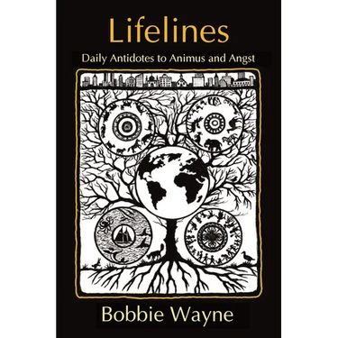 Lifelines: Daily Antidotes to Animus and Angst