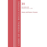 Code of Federal Regulations, Title 31 Money and Finance 200-499, Revised as of July 1, 2024