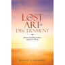 The Lost Art of Discernment: America's Inability to Know Right from Wrong