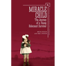Miracle Child: The Journey of a Young Holocaust Survivor
