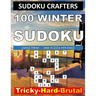 100 Winter Sudoku: Tricky - Hard - Brutal: LARGE PRINT - ONE PUZZLE PER PAGE