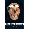 The Blue Mexican