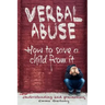 Verbal abuse: How to save a child from it. Understanding and preventing.