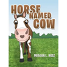 Horse Named Cow