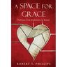 A Space for Grace: Pathways from Brokenness to Beauty