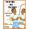 I'm Brown and I'm Smart - Coloring Book
