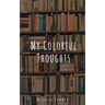 My Colorful Thoughts