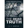 The Dead Truth: Stories from Behind the Wall