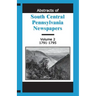 Abstracts of South Central Pennsylvania Newspapers, Volume 2, 1791-1795