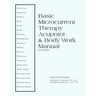 Basic Microcurrent Therapy Acupoint & Body Work Manual
