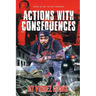 Actions with Consequences